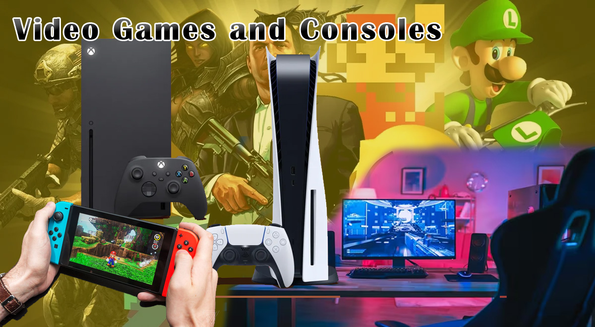 Video Games and Consoles